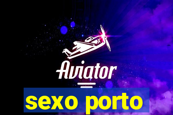 sexo porto